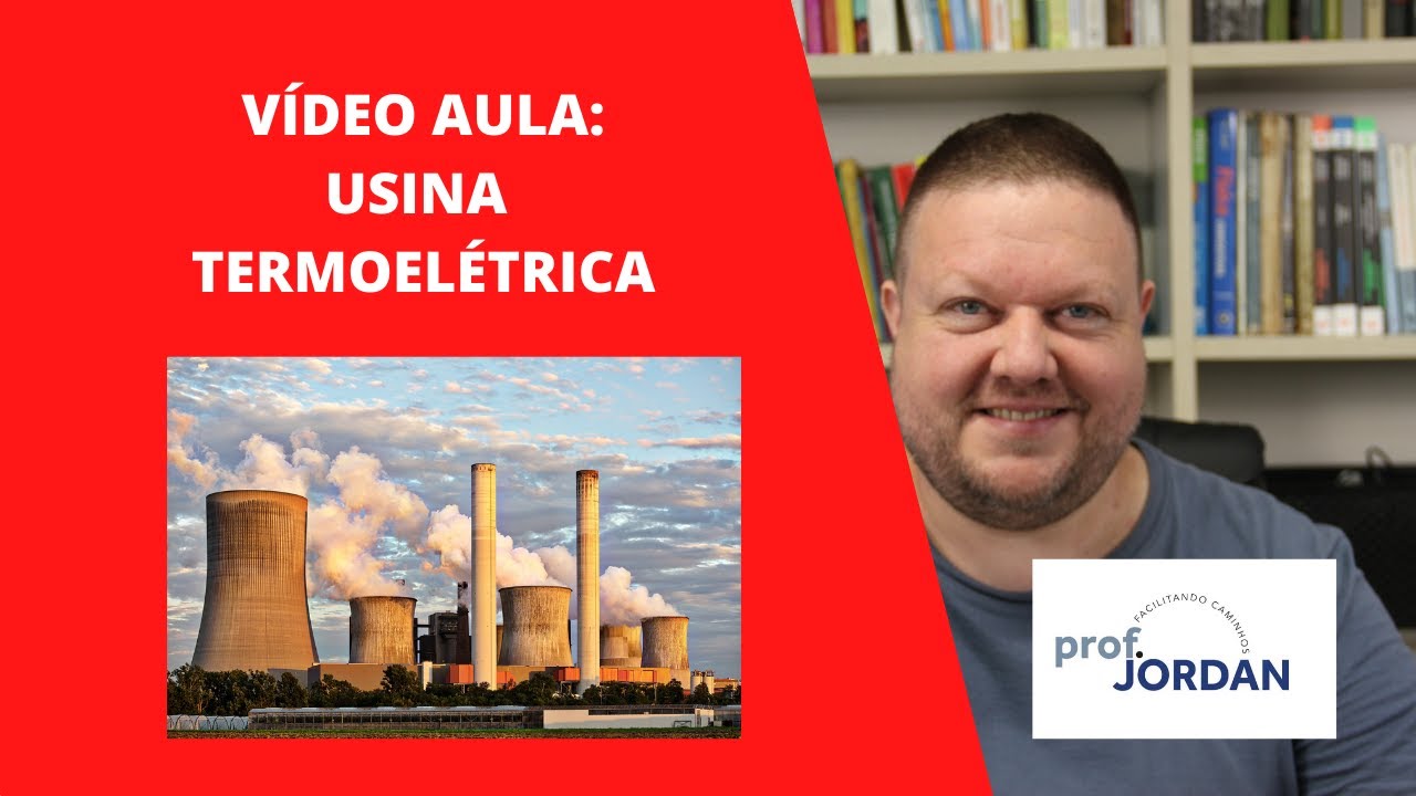 Transformações de Energia - Usina Termoelétrica