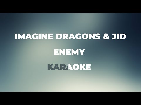 Imagine Dragons & JID - Enemy - KARAOKE (With backing vocals)