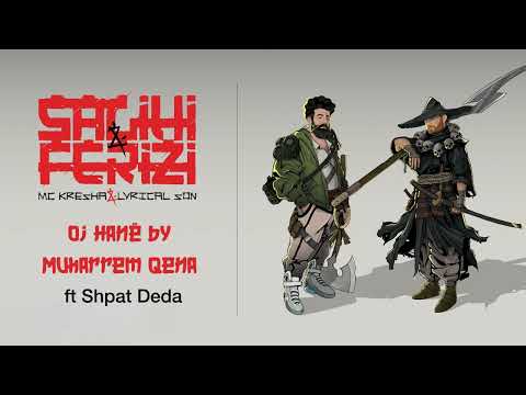 Mc Kresha & Lyrical Son ft Shpat Deda - Oj Hanë by Muharrem Qena