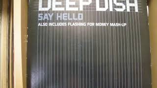 Deep Dish - Say Hello Angello &amp; Ingrosso Remix