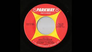Chubby Checker - (At The) Discotheque (Parkway)