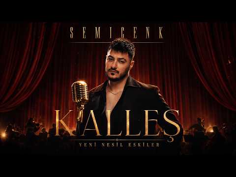 SEMİCENK – KALLEŞ | COVER | YENİ NESİL ESKİLER