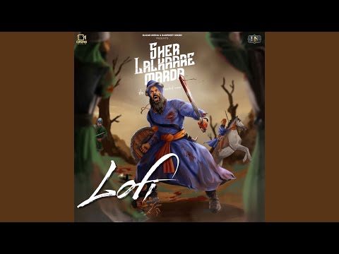 Sher Lalkaare Marda ((Battle of Chamkaur Sahib) Lofi)
