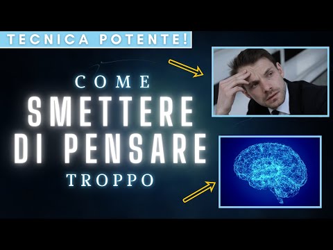 La Tecnica più Potente per CALMARE LA MENTE (e smettere di pensare troppo!)