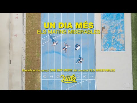 XIULA - UN DIA MÉS (ELS MATINS MISERABLES)
