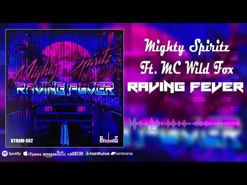 [BTRAW-002] Mighty Spiritz feat. MC Wild Fox - Raving Fever (Rawstyle)