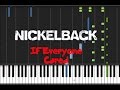 Nickelback - If Everyone Cared [Piano Tutorial ...