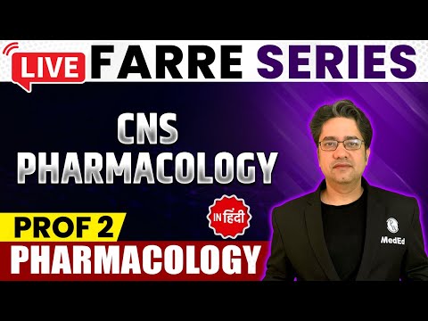 CNS Pharmacology | MBBS 2nd Year | FARRE Series | Dr. Ankit Kumar | PW MedEd