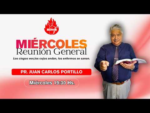 En vivo | Reunión General | Pr. Juan Carlos Portillo
