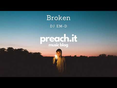 DJ EM-D - Broken feat. Rubuen Ponce