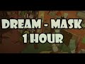 Dream Mask 1 Hour Version