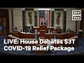 House Debates $3 Trillion Coronavirus Relief Bill | LIVE | NowThis