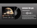Vietsub Pinyin Someone Like You Trương Chân Nguyên Someone Like You 张真源