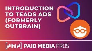 Teads Ads Overview (formerly Outbrain Ads)