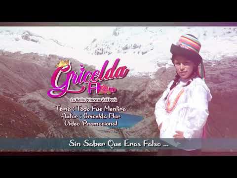 ➤ Gricelda Fl🌹r  Tema:Todo Fue Mentira Primicia 2019