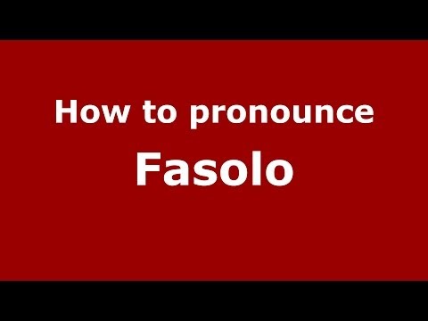 How to pronounce Fasolo (Italian/Italy) - PronounceNames.com
