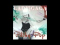 Lady Gaga - Filthy Pop (Rob Fusari Version) (2012 ...
