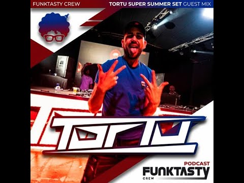 TORTU FunkTasty Crew #169 Super Summer Set Guest Mix