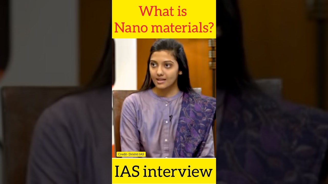 Nano material क्या है || IAS interview || UPSC interview  || #drishtiias #shortsfeed #iasinterview