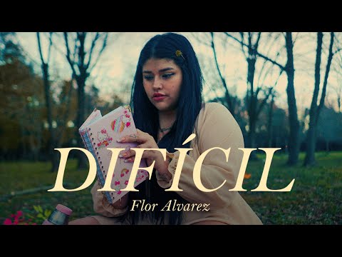 Flor Alvarez - Difícil (Video Oficial)