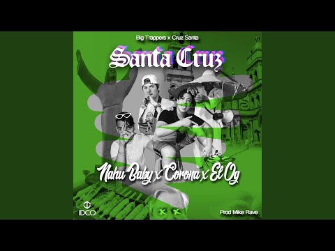 Santa Cruz (feat. Corona & Nahu Baby)