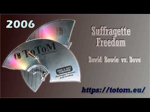 ToToM - Suffragette Freedom (@davidbowie vs. @DEVOvision) [2006] #mashup {audio only}