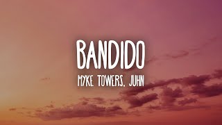 Myke Towers Juhn - Bandido (Letra/Lyrics)