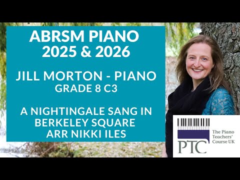 A Nightingale Sang in Berkeley Square arr. Nikki Iles ABRSM Grade 8 2025&2026 C3 Jill Morton - piano