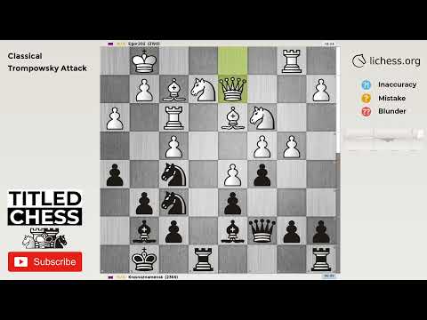 Trompowsky Attack - Classical - Titled Chess
