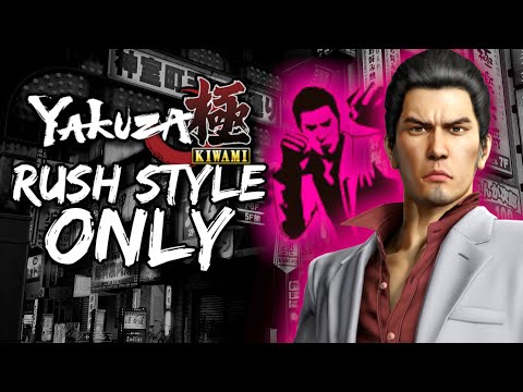 How I Beat Yakuza Kiwami Only Using Rush Style