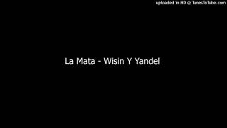 La Mata - Wisin Y Yandel