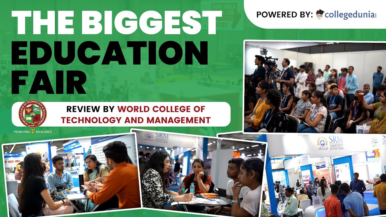 The Biggest Education Fair | Review by World College Of TM | Powered by Collegedunia