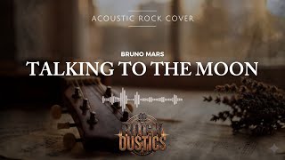Download lagu Talking To The Moon - Bruno Mars (Acoustic Rock Cover) mp3 Download lagu Talking To The Moon - Bruno Mars (Acoustic Rock Cover) mp3
