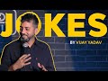 JOKES HAI YE - Standup Comedy By Vijay Yadav