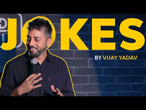 JOKES HAI YE - Standup Comedy By Vijay Yadav