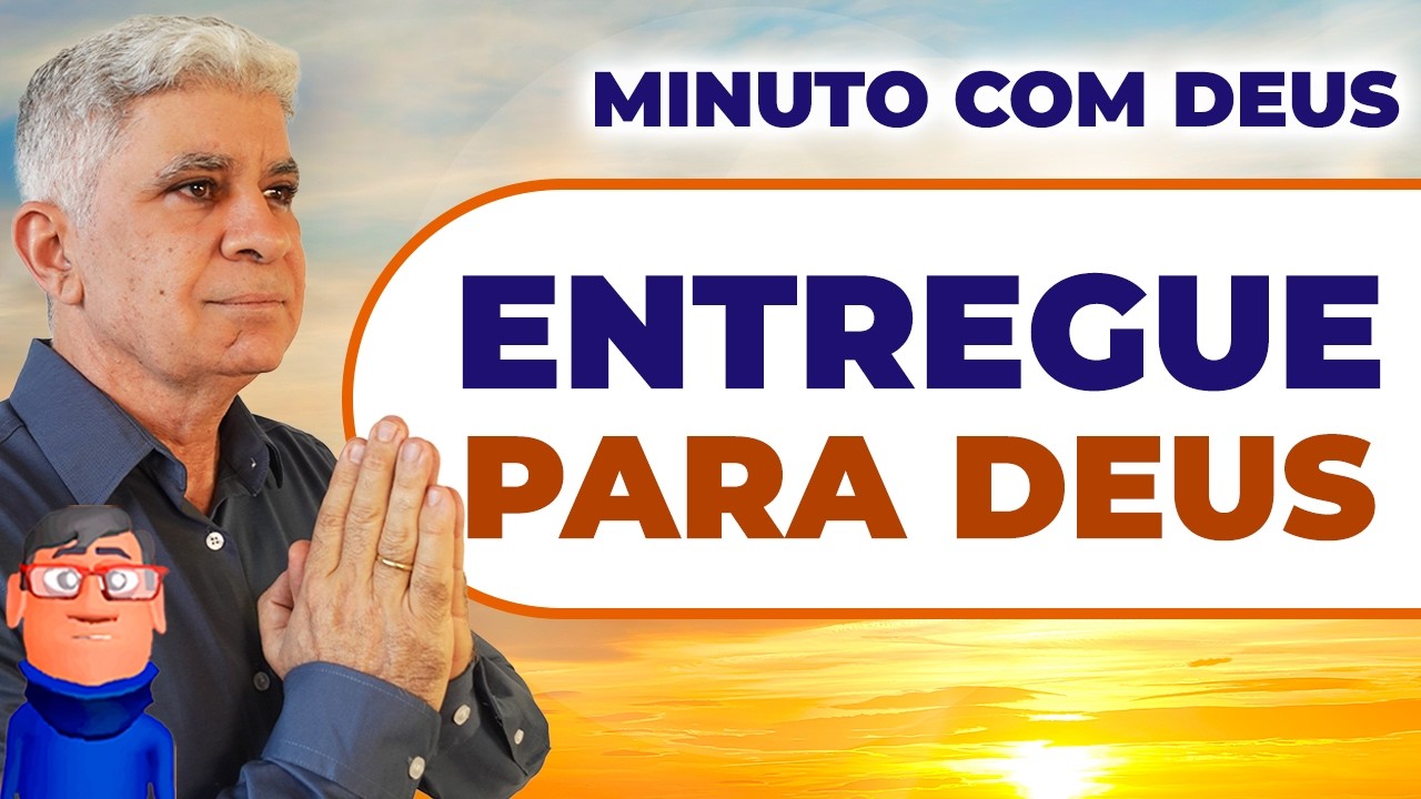 CONVIDE DEUS PARA AS SUAS BATALHAS - Minuto com Deus de Hoje