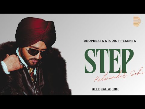 STEP (OFFICIAL AUDIO) KULWINDER SOHI | NEW PUNJABI SONG 2025 | DESINESS