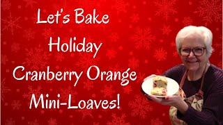 BEST Cranberry Orange Mini Loaves | Great for Gift-Giving!