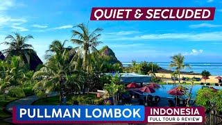 PULLMAN LOMBOK (INDONESIA) 🇮🇩 Quiet, Secluded, Affordable ❰ Full Resort Tour & Review ❱