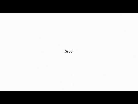 Gaddi PRONUNCIATION