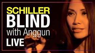 SCHILLER: „Blind&quot; // Live // with Anggun