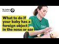 If your Baby has a Foreign Object in the Nose or Ear - First Aid Training - St John Ambulance