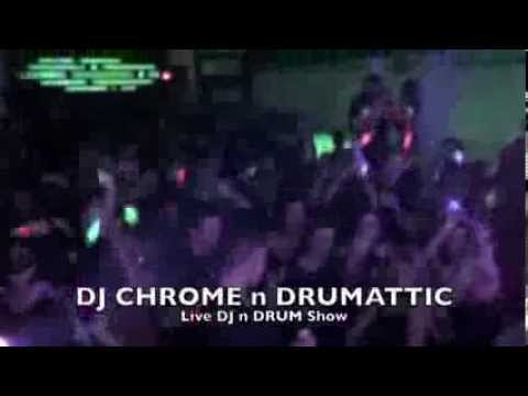 DJ CHROME n DRUMATTIC "Live DJ n DRUM Show"
