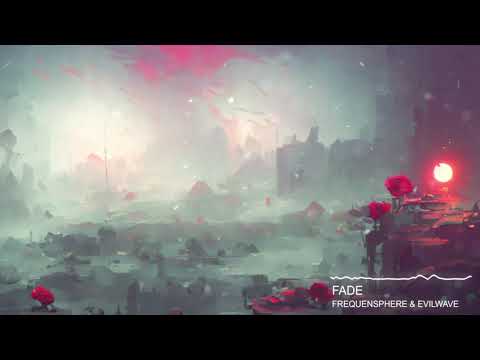 Frequensphere & Evilwave - Fade