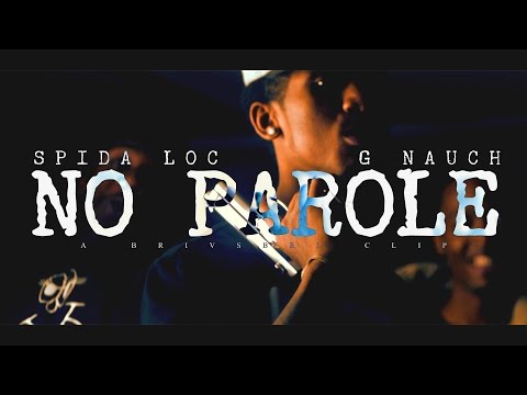 Spida Loc x G Nauch aka G Money - No Parole | Shot by @BRIvsBRI