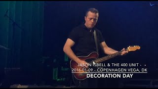 Jason Isbell & the 400 Unit - 2016-01-09 - Copenhagen Vega - Decoration Day