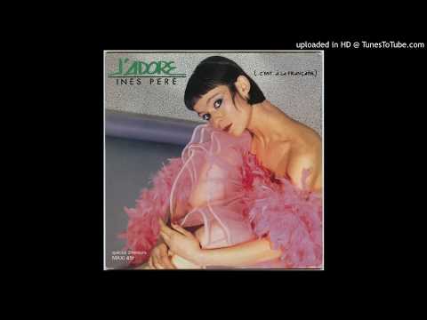 Inès Péré - J' Adore.. (Mix _A La Parisienne_) (France, 1988)