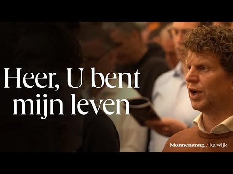 Heer, U bent mijn leven | 1700 mannen zingen | Katwijk aan Zee