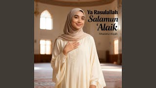 Download lagu Ya Rasulallah Salamun 'Alaik mp3