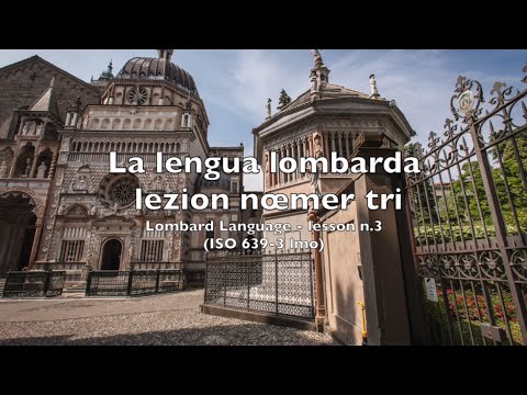 Lombard Language, lesson 3 - Lengua Lombarda, lezion 3